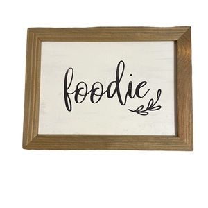 Foodie rustic kitchen wooden sign.